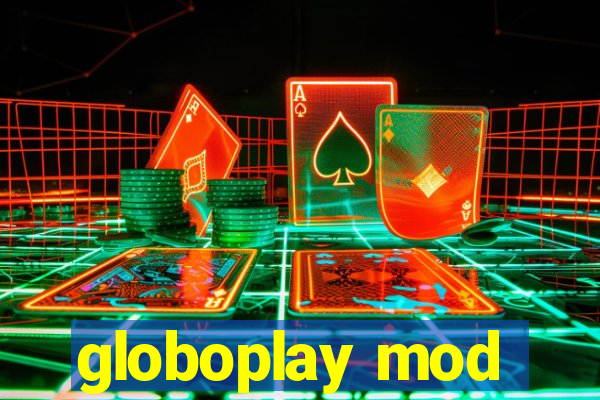 globoplay mod